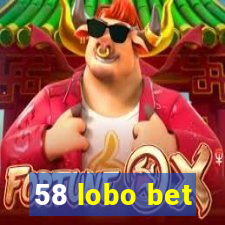 58 lobo bet